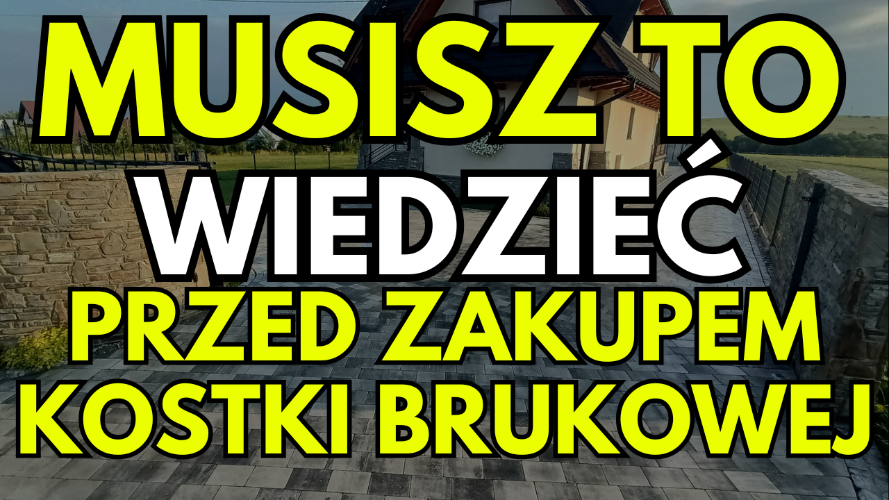 Musisz To Wiedzieć Przed Zakupem Kostki Brukowej